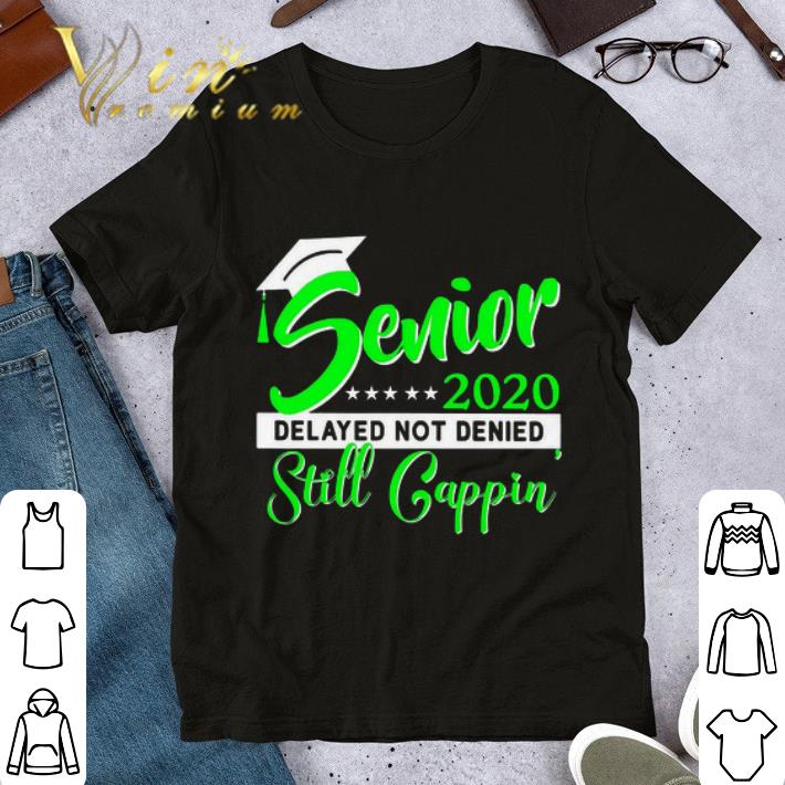 Coronavirus Senior 2020 delayed not denied still cappin pink shirt 7