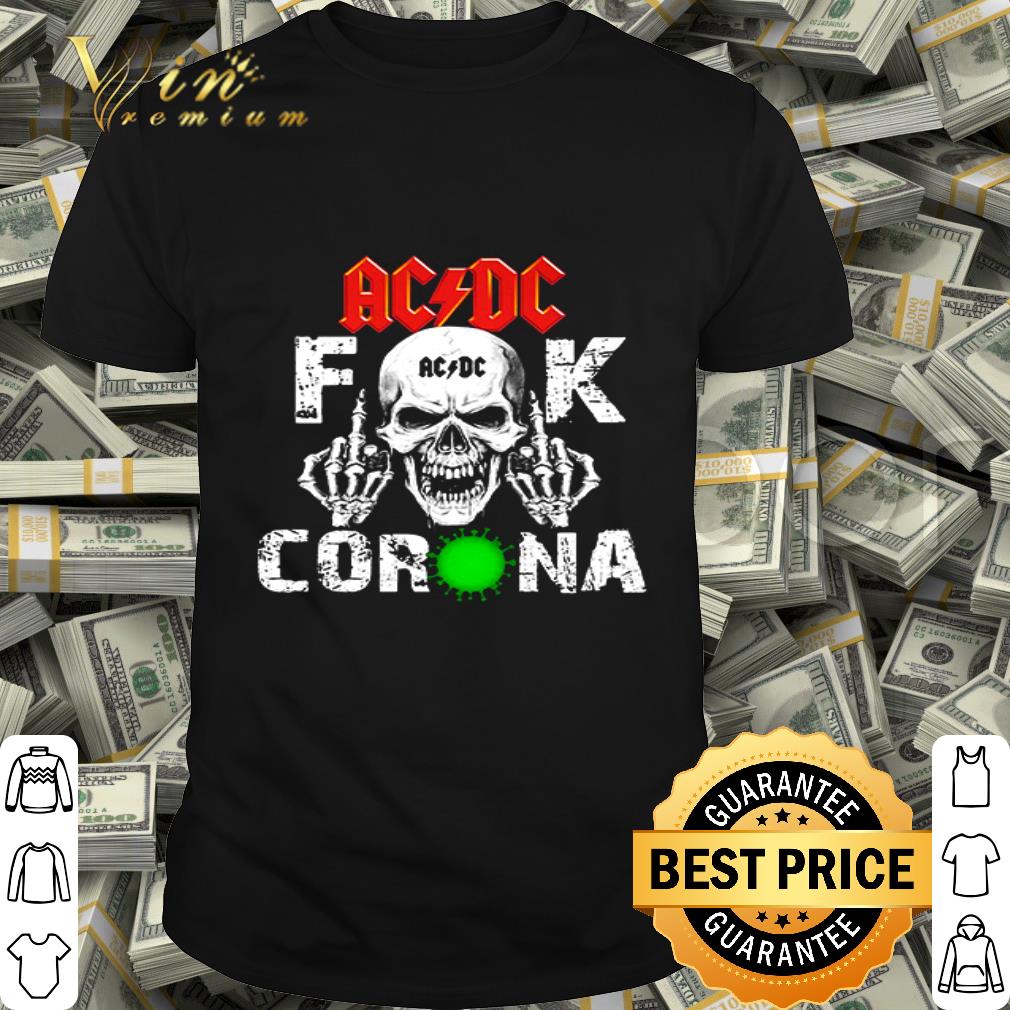 Skull ACDC fuck Coronavirus shirt