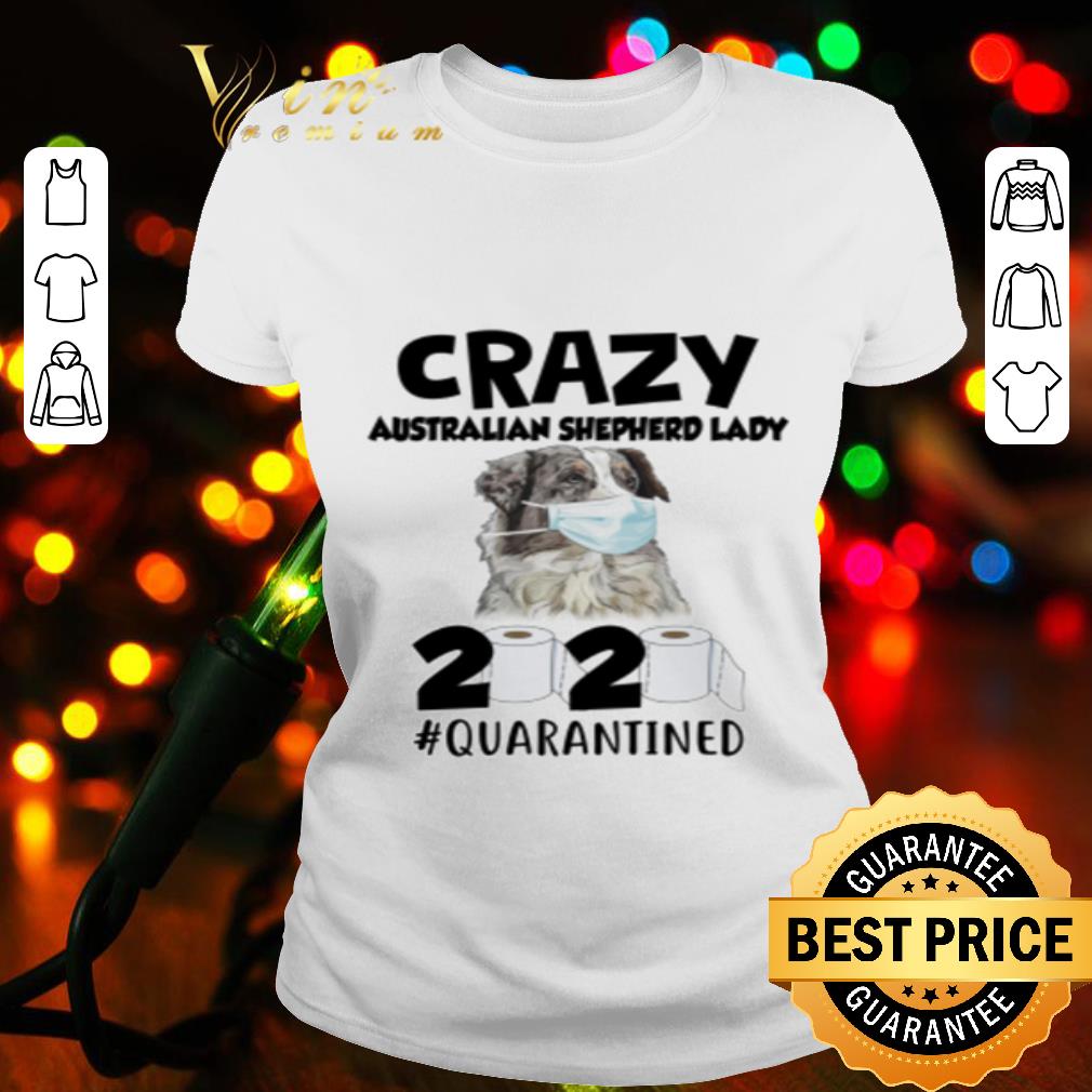 Carzy Australian Shepherd Lady 2020 #Quarantined toilet paper Coronavirus shirt
