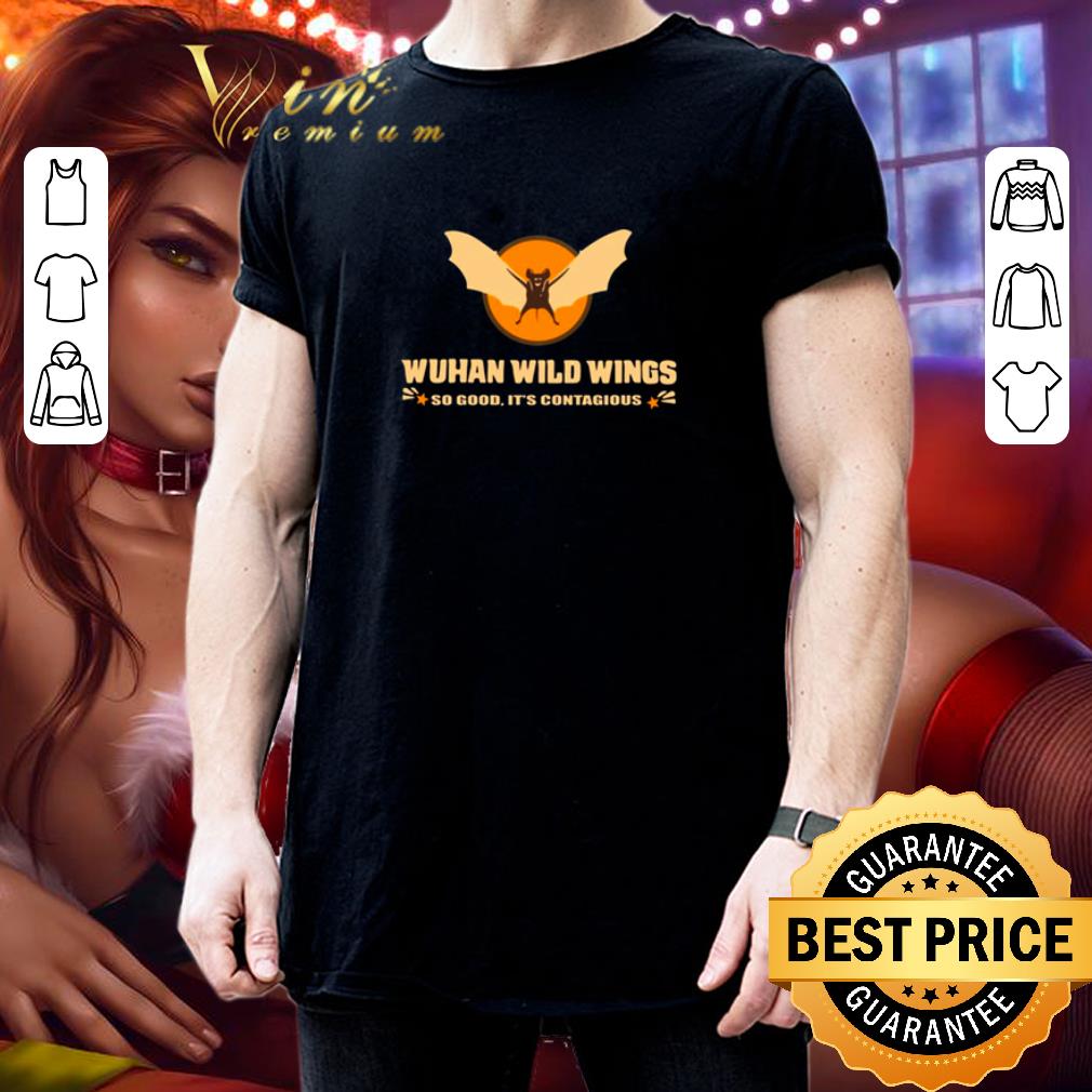 Wuhan wild wings so good It’s contagious Coronavirus shirt 3