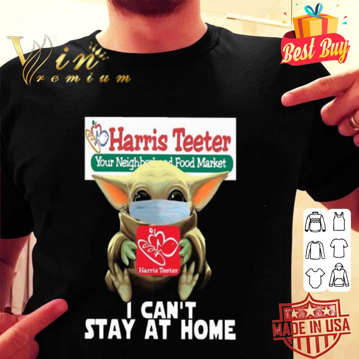 Baby Yoda Mask Harris Teeter I Can’t Stay At Home Coronavirus shirt Baby Yoda Mask Harris Teeter I Can’t Stay At Home Coronavirus shirt
