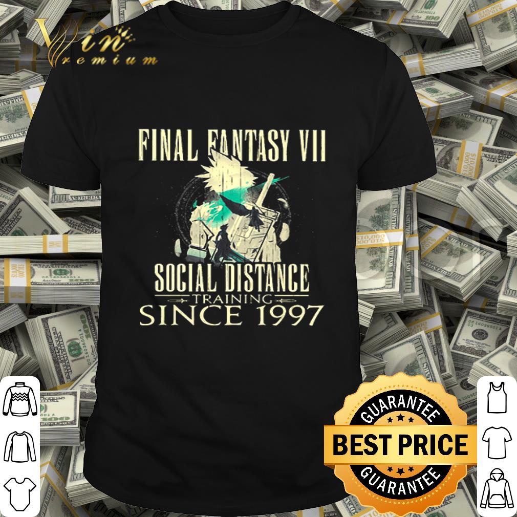 Final Fantasy VII social distance training since 1997 shirt