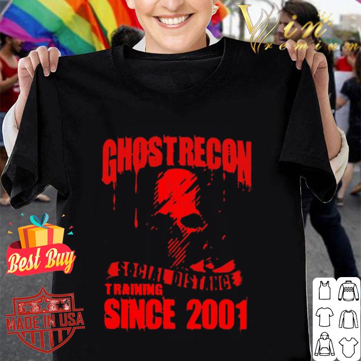 Ghost Recon social distance training since 2001 shirt