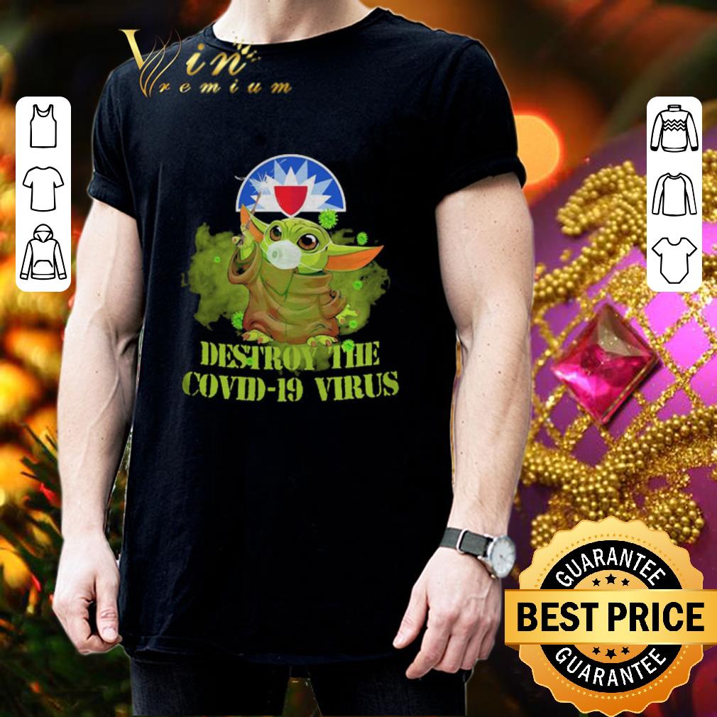 Baby Yoda Farmers Insurance Group destroy the Covid-19 Virus shirt Baby Yoda Farmers Insurance Group destroy the Covid-19 Virus shirt 3