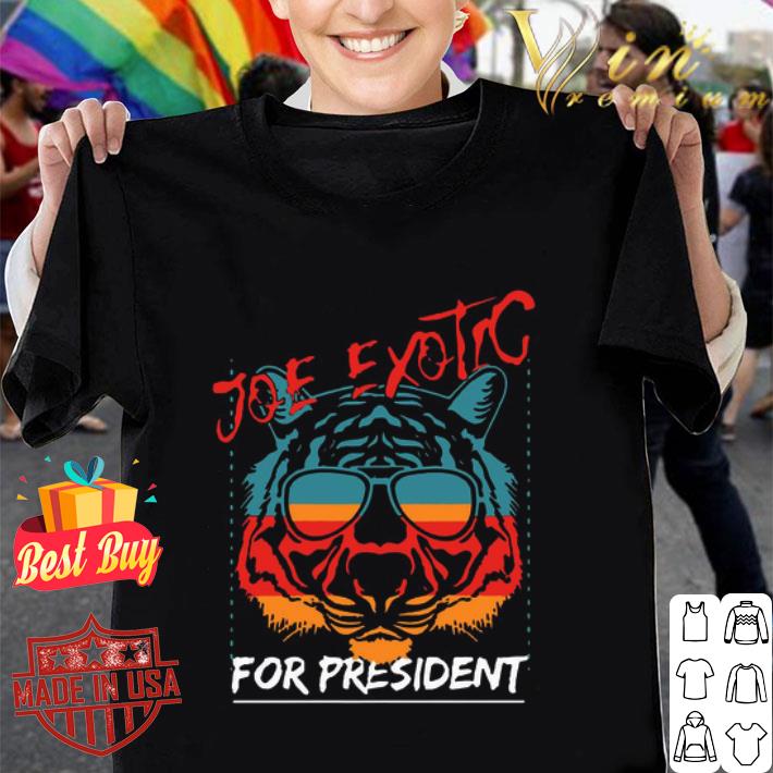Tiger King Joe Exotic For President vintage shirt