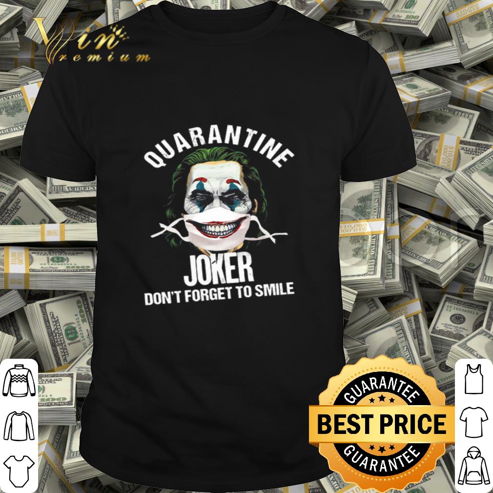 Quarantine Joker don’t forget to smile Coronavirus shirt