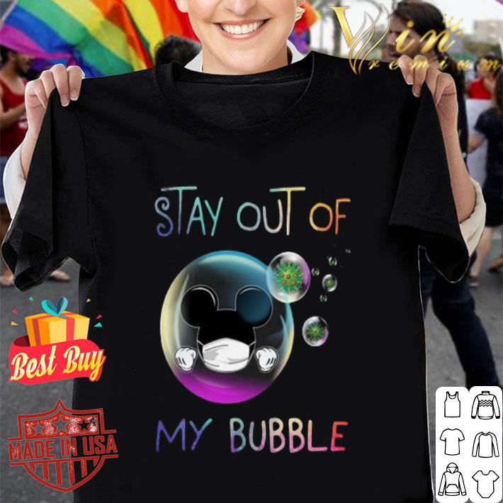 Mickey Mouse Stay Out Of My Bubble Coronavirus shirt