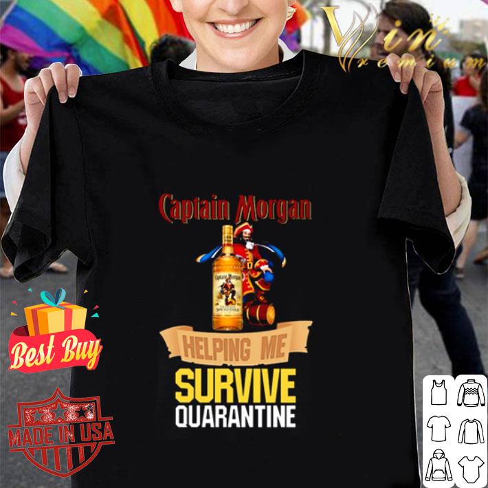 Captain Morgan helping me survive quarantine Coronavirus shirt