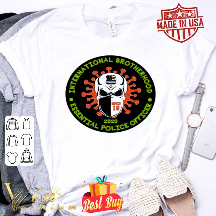 Skull International Brotherhood Essential Police Officer Covid-19 shirt