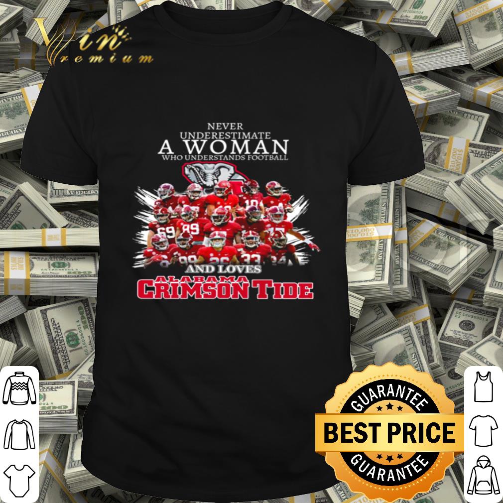 Never underestimate who understands signed Alabama Crimson Tide shirt