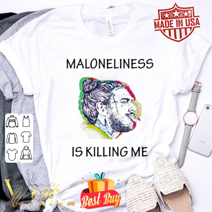 Art Post Maloneliness is killing me shirt