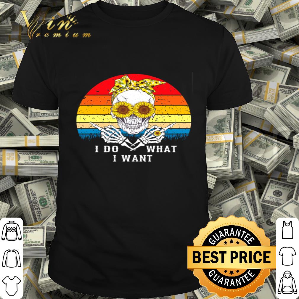 Skeleton sunflower i do what i want vintage shirt