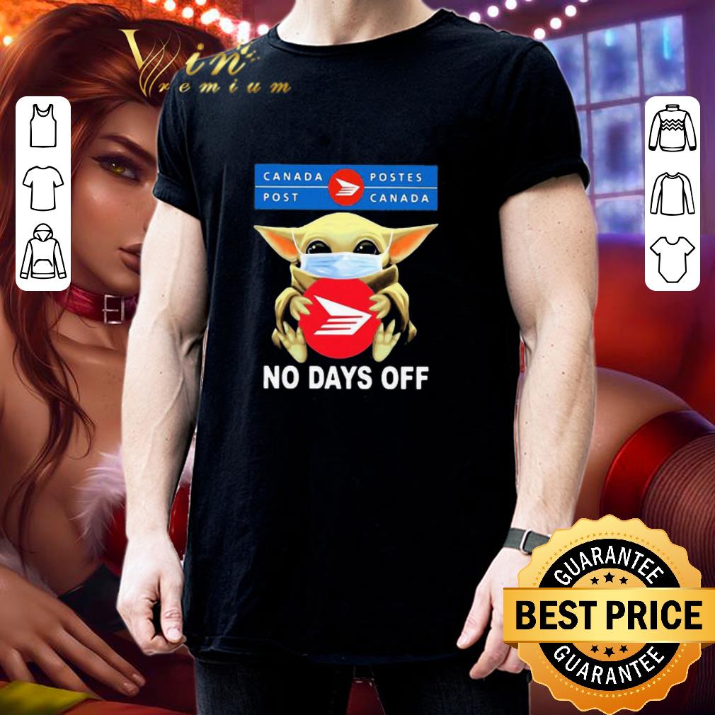 Baby Yoda mask Canada Postes no days off Coronavirus shirt Baby Yoda mask Canada Postes no days off Coronavirus shirt 3
