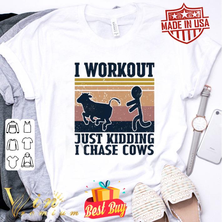Vintage i workout just kidding i chase cows shirt