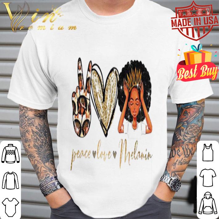 Black Girl Peace Love Melanin shirt