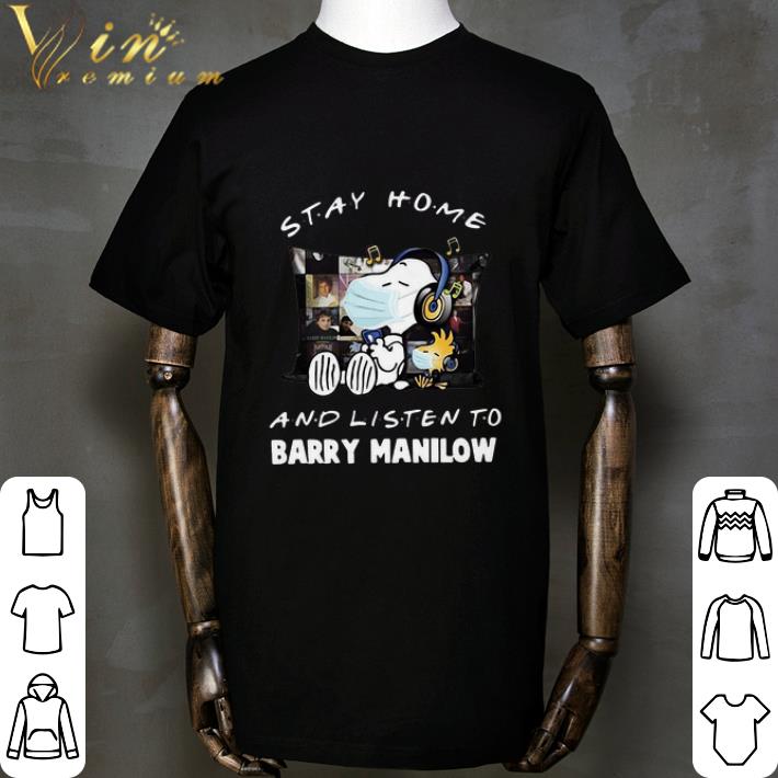 Snoopy stay home and listen to Barry Manilow Coronavirus shirt 2