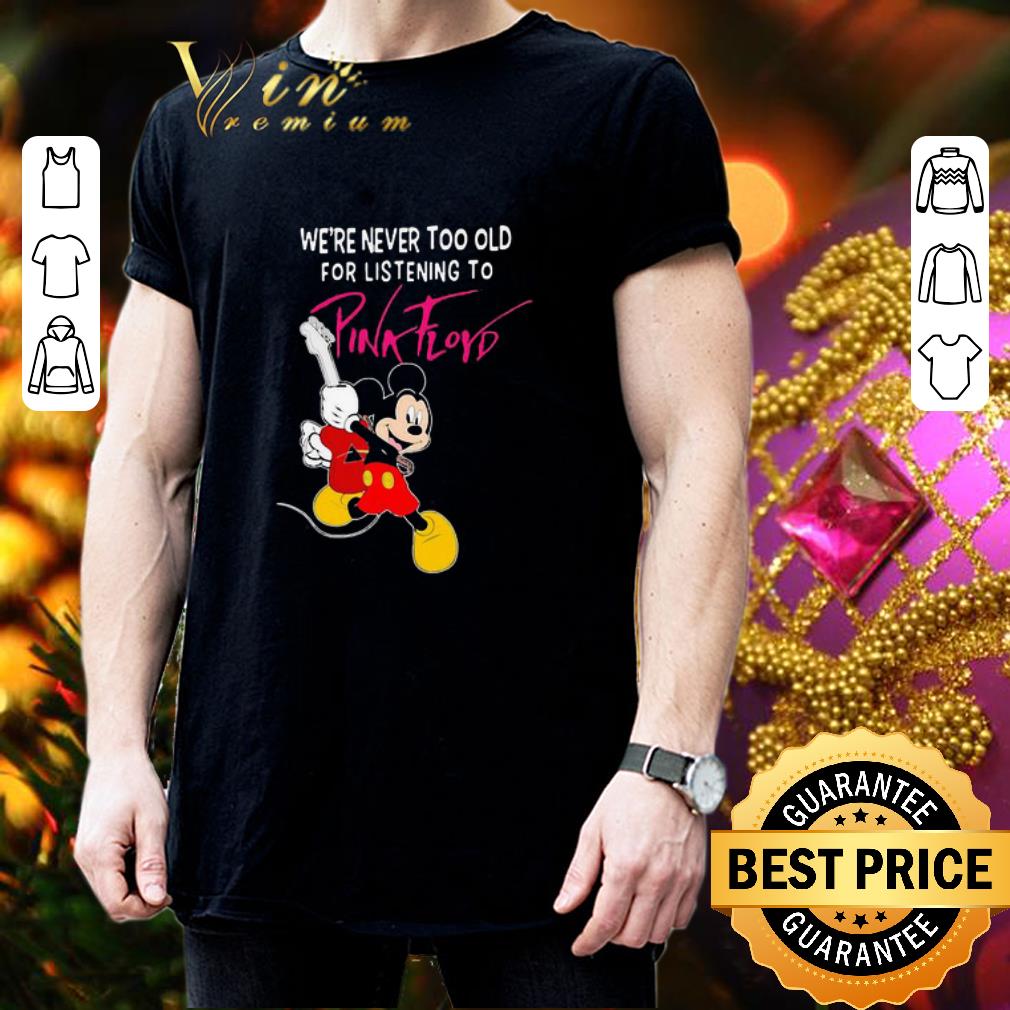 Mickey Mouse We’re Never Too Old For Listening To Pink Floyd shirt 3