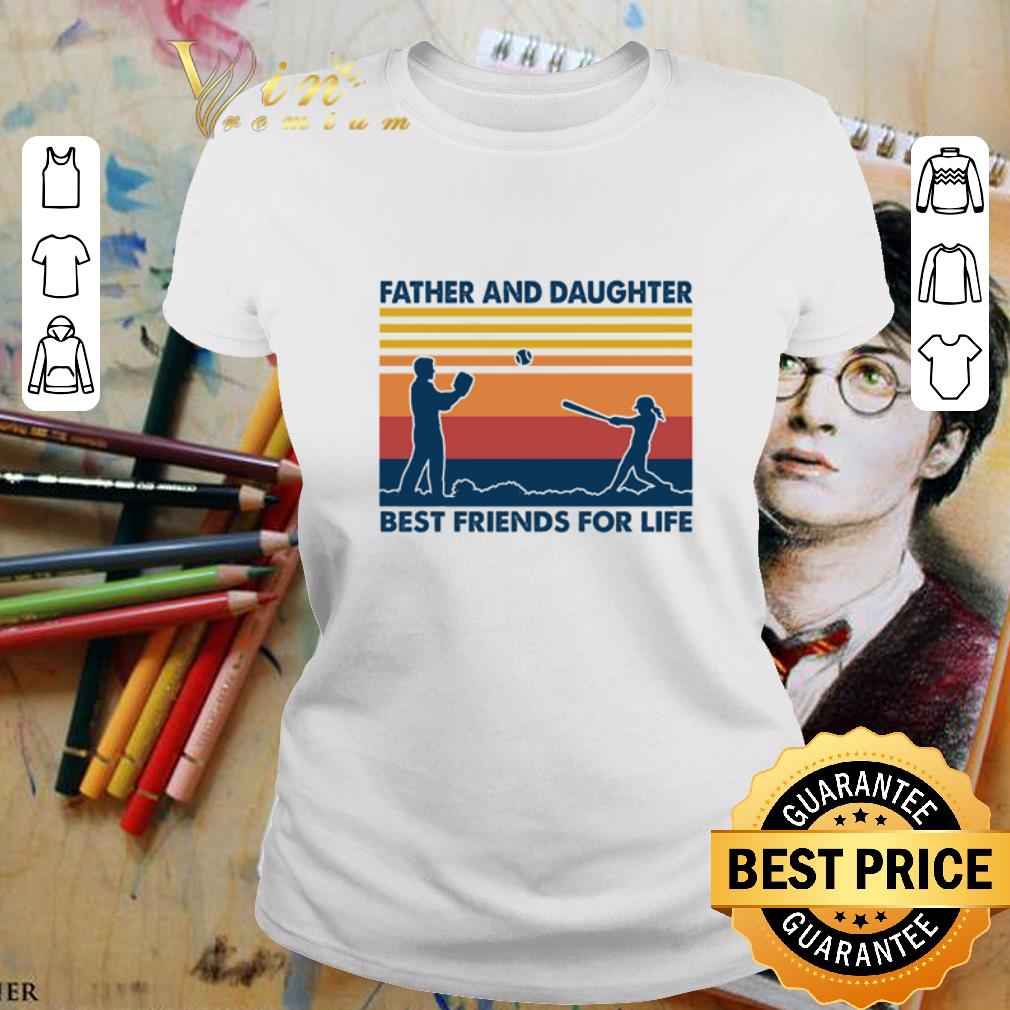Vintage Father and daughter play baseball best friends for life shirt 2