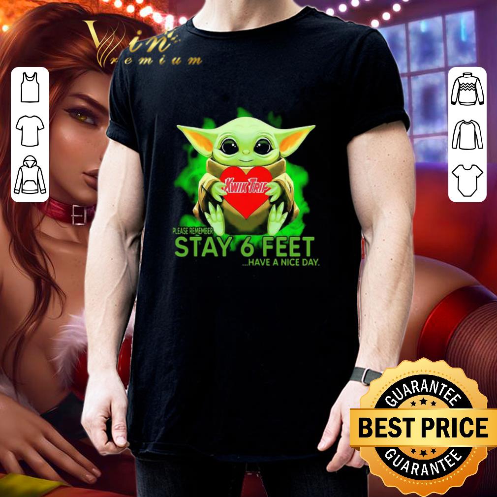 Baby Yoda hug Kwik Trip please remember stay 6 feet Coronavirus shirt Baby Yoda hug Kwik Trip please remember stay 6 feet Coronavirus shirt 3