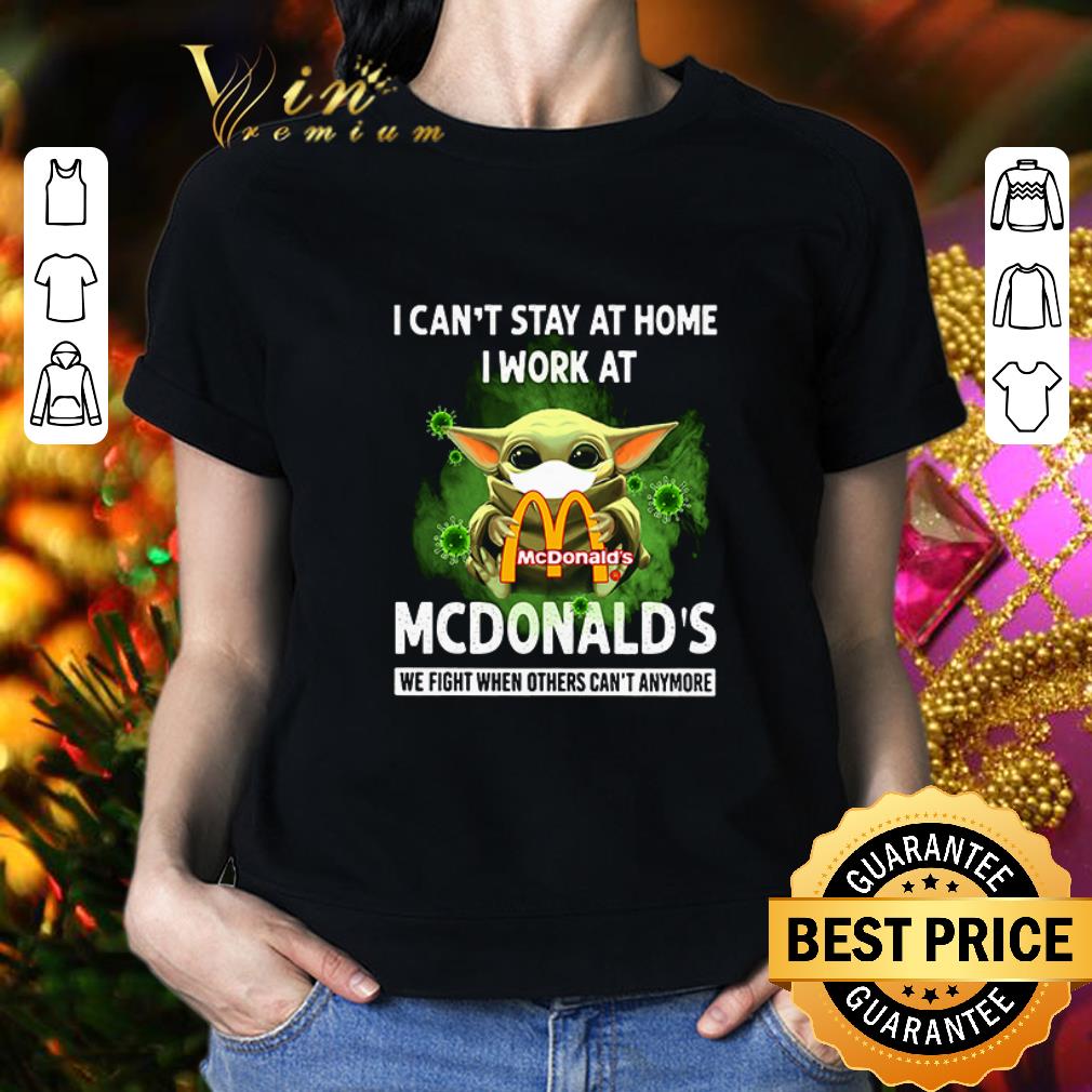 Baby Yoda mask i can’t stay home i work at Mcdonald’s Covid-19 shirt Baby Yoda mask i can’t stay home i work at Mcdonald’s Covid-19 shirt 2