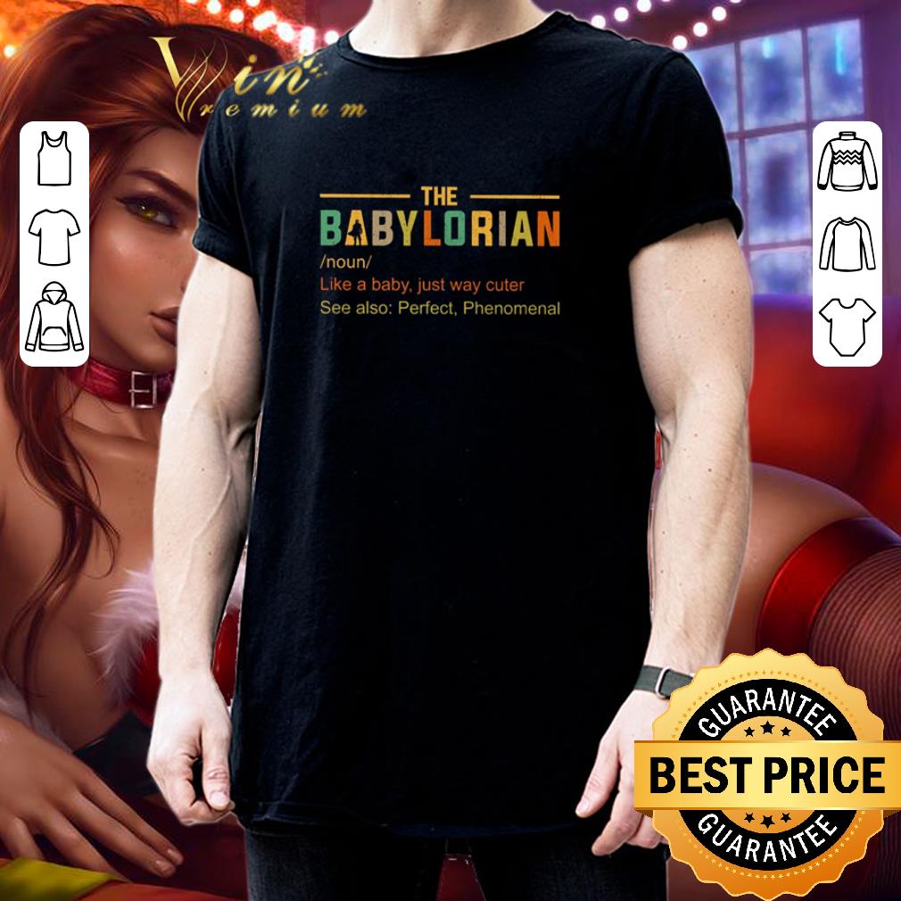 The Babylorian noun like a baby just way cuter vintage shirt 3