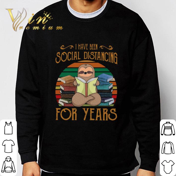 Sloth read book i have been social distancing for years vintage shirt 9 Sloth read book i have been social distancing for years vintage shirt