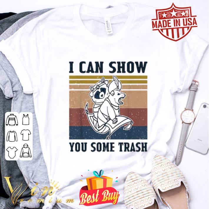 Racoon Possum I Can Show You Some Trash vintage shirt