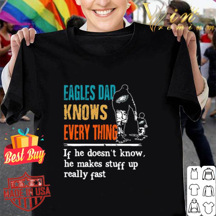 Eagles dad knows everything if he doesn’t know vintage shirt