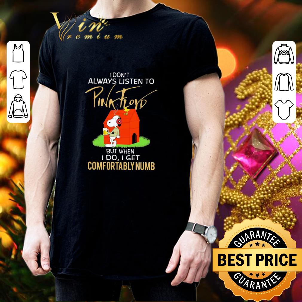 Snoopy Woodstock I Don’t Always Listen To Pink Floyd Comfortably Numb shirt 3