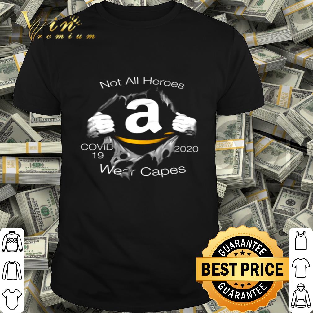 Logo Amazon Not All Heroes Covid-19 2020 Wear Capes shirt
