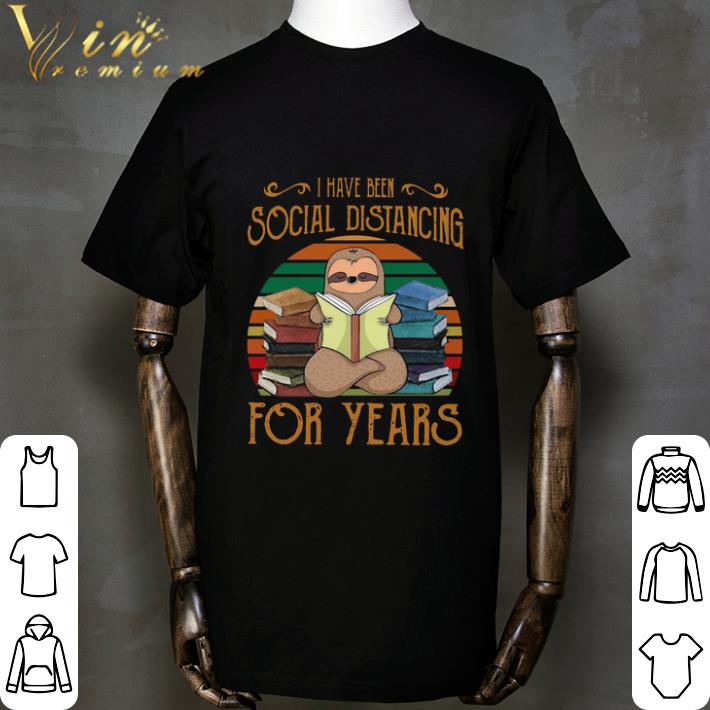 Sloth read book i have been social distancing for years vintage shirt 2