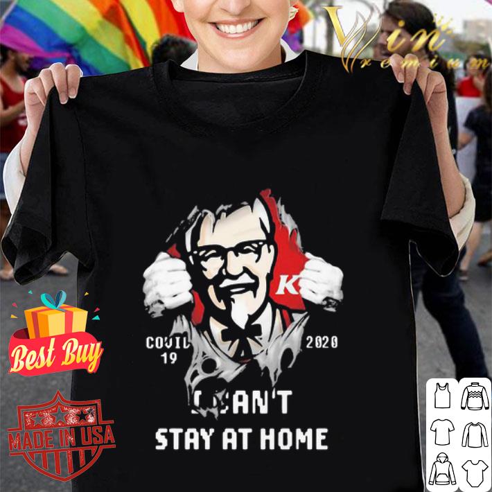 KFC Kentucky Fried Chicken Covid-19 2020 I Can’t Stay At Home shirt