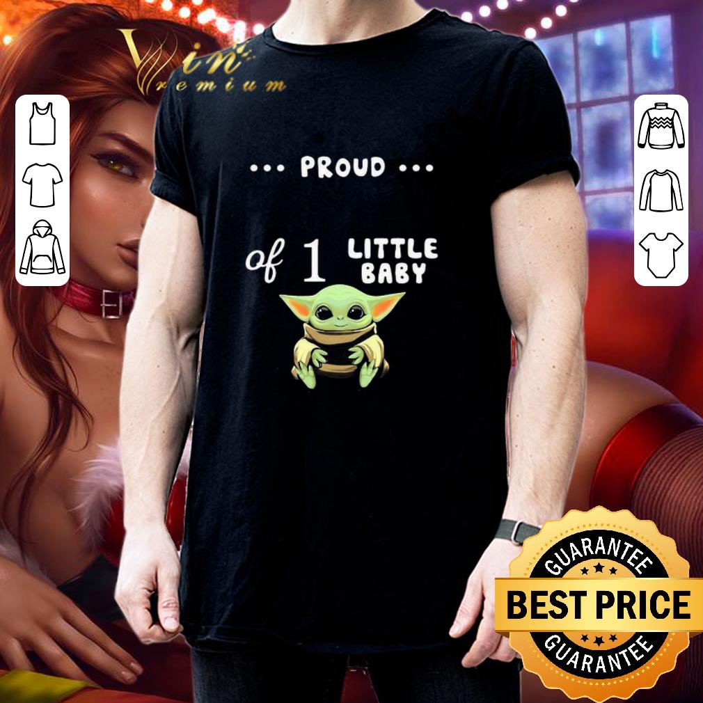 Star Wars Baby Yoda Proud Of 1 Little Baby shirt Star Wars Baby Yoda Proud Of 1 Little Baby shirt 3