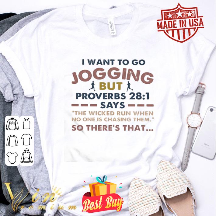 I want to go jogging but proverbs 28 1 says so there’s that shirt