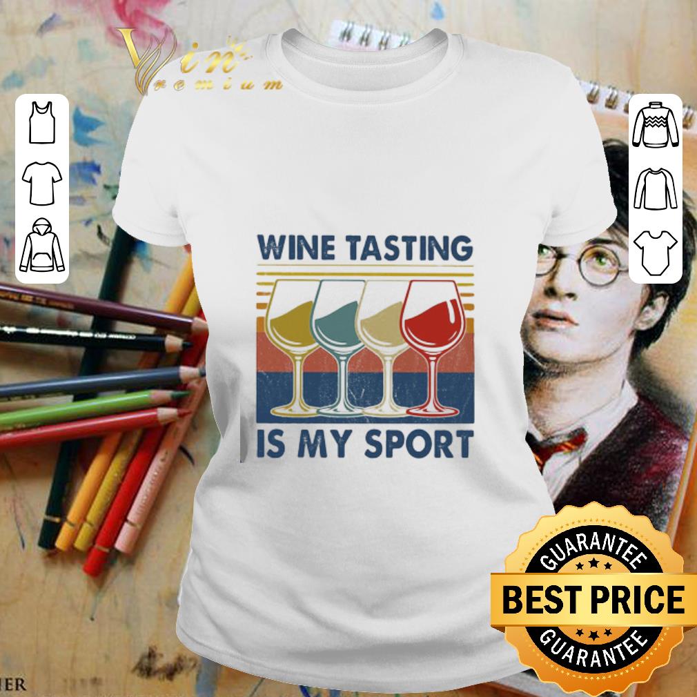 Glass wine tasting is my sport vintage shirt 2