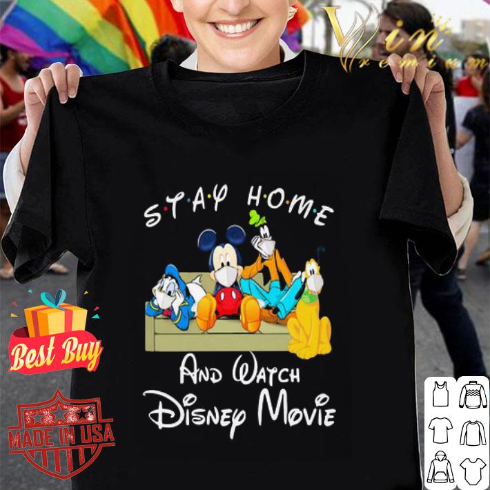 Mickey mouse donald duck and friends stay home and watch Disney movie shirt