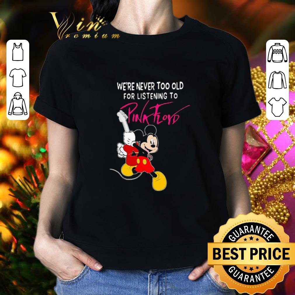 Mickey Mouse We’re Never Too Old For Listening To Pink Floyd shirt 2