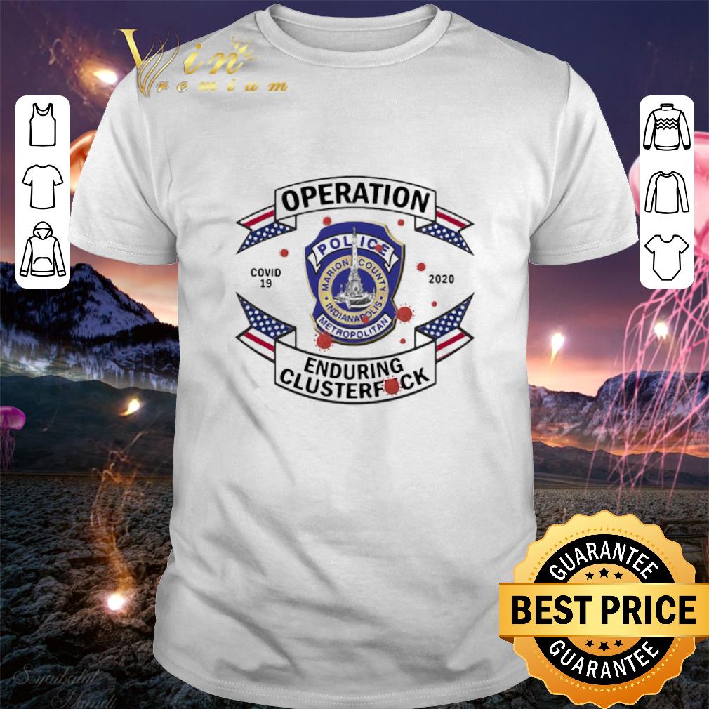 Pennsylvania State Police operation Covid-19 2020 enduring clusterfuck shirt 6