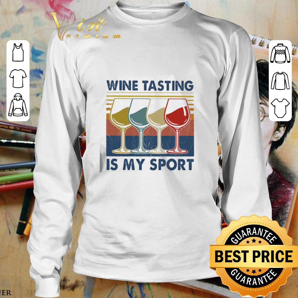 Glass wine tasting is my sport vintage shirt 3
