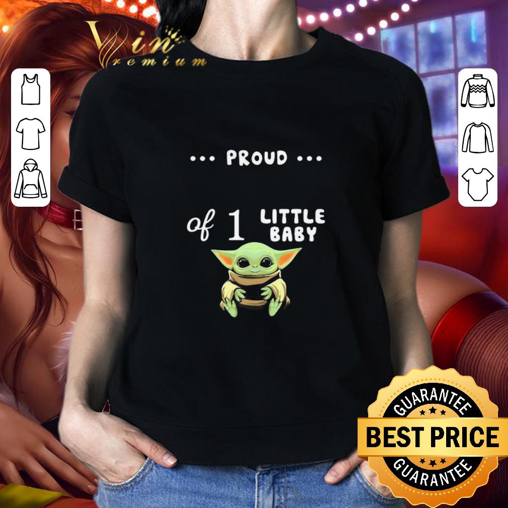 Star Wars Baby Yoda Proud Of 1 Little Baby shirt Star Wars Baby Yoda Proud Of 1 Little Baby shirt 2