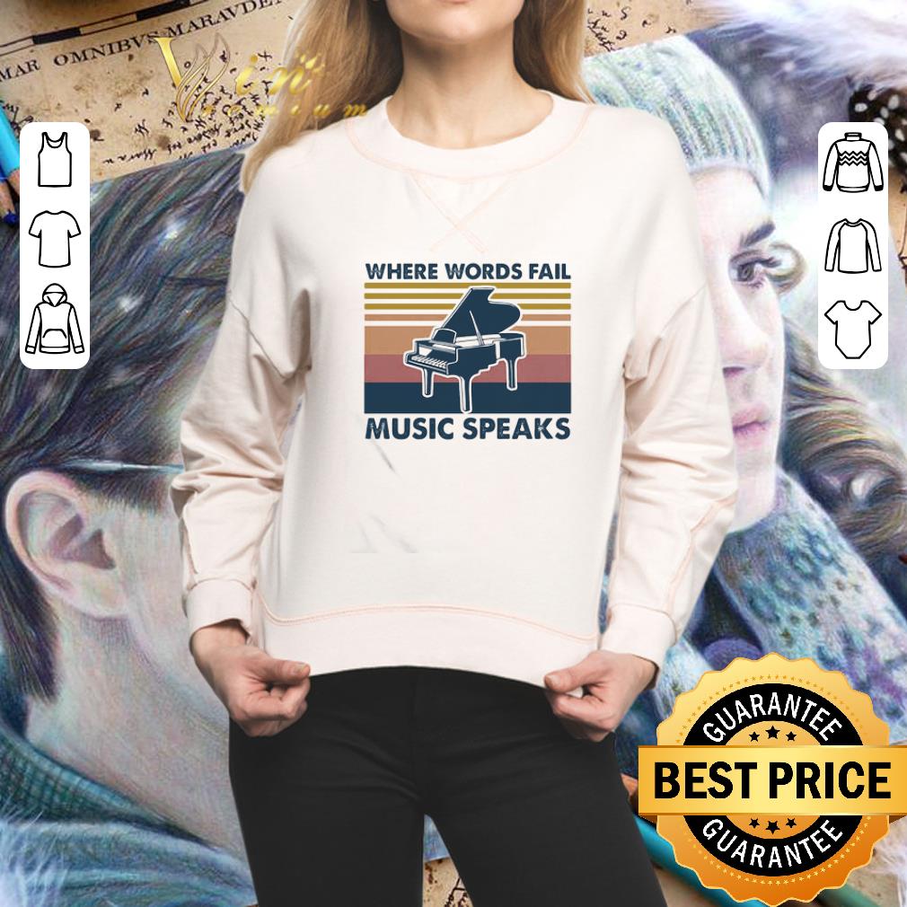 Vintage Piano Where Words Fail Music Speaks shirt 2