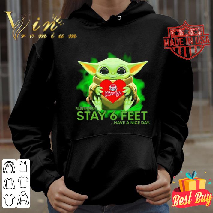 Baby Yoda hug Wendy’s please remember stay 6 feet Coronavirus shirt Baby Yoda hug Wendy’s please remember stay 6 feet Coronavirus shirt