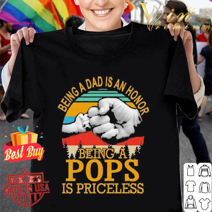Being a dad is an honor being a pops is priceless vintage father day shirt