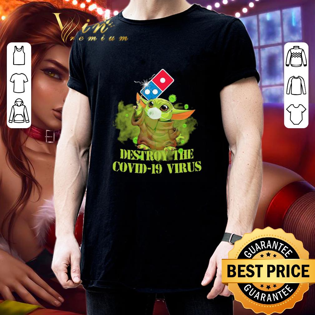 Domino's Pizza Baby Yoda destroy the Covid-19 virus shirt Domino's Pizza Baby Yoda destroy the Covid-19 virus shirt 3