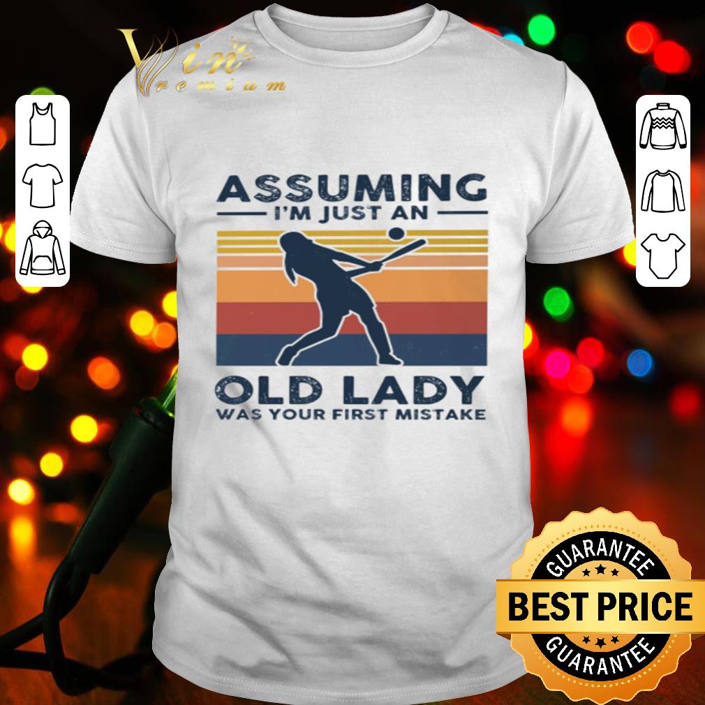 Baseball assuming i’m just an old lady was your first mistake vintage shirt