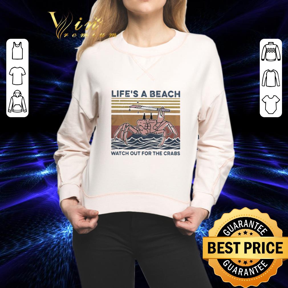 Life’s a beach watch out for the crabs ocean vintage shirt 2