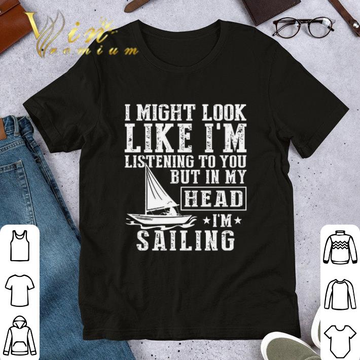 I might look like i’m listening to you but in my head i’m running shirt 6