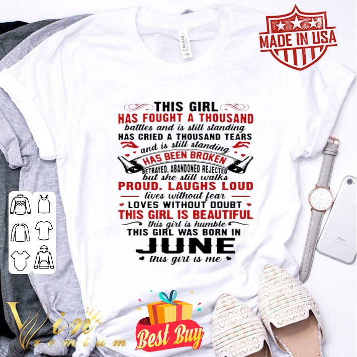 This girl has fought a thousand battles this girl was born in June shirt