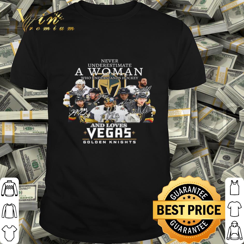 Vegas Golden Knights signatures Never underestimate a woman hockey shirt