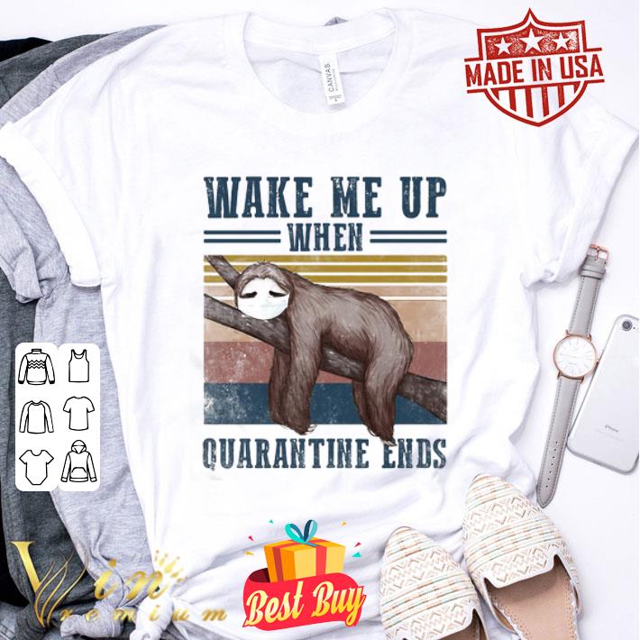 Sloth Wake me up when quarantine ends vintage shirt